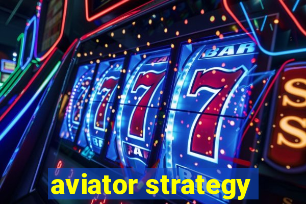 aviator strategy